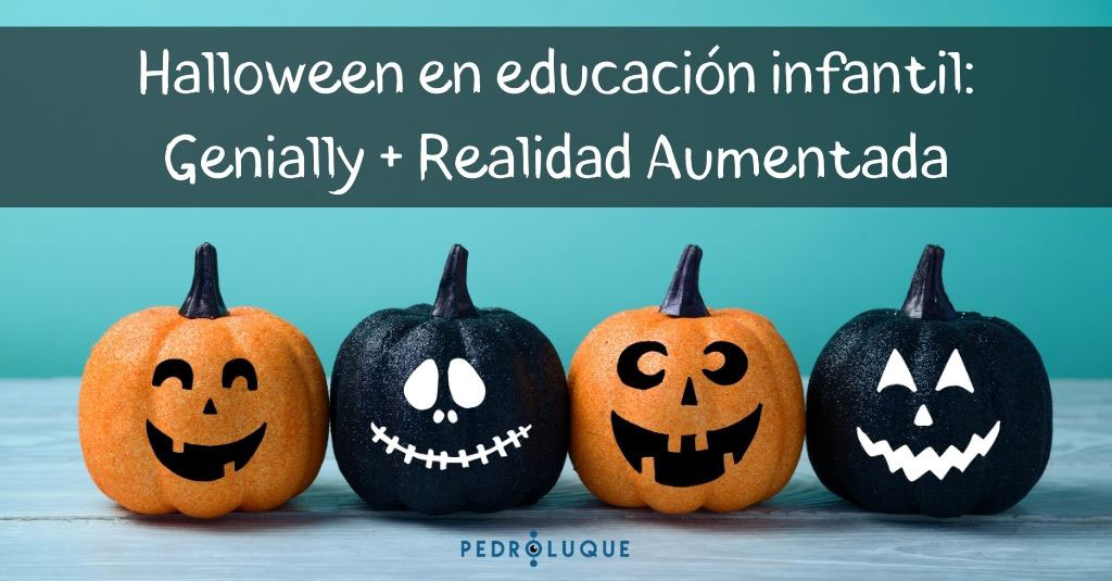 Halloween en educación infantil: Genially + Realidad Aumentada