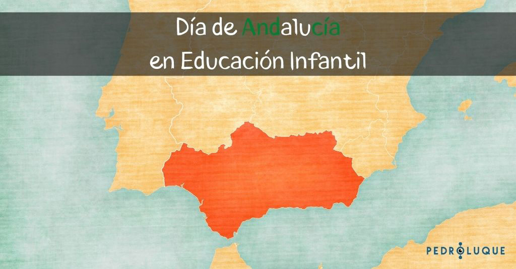Día de Andalucía en educación infantil